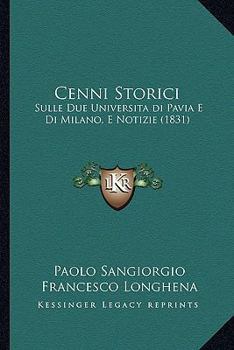 Paperback Cenni Storici: Sulle Due Universita di Pavia E Di Milano, E Notizie (1831) [Italian] Book