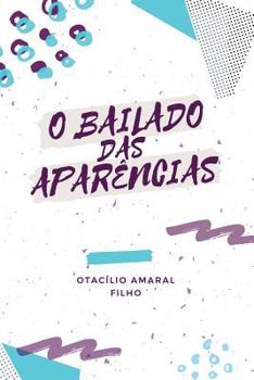 Paperback O Bailado Das Aparências [Portuguese] Book