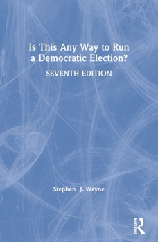 Hardcover Is This Any Way to Run a Democratic Election? Book