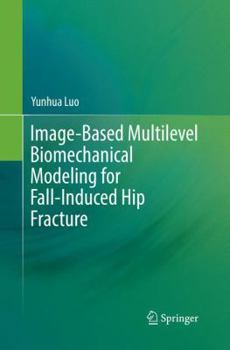 Paperback Image-Based Multilevel Biomechanical Modeling for Fall-Induced Hip Fracture Book