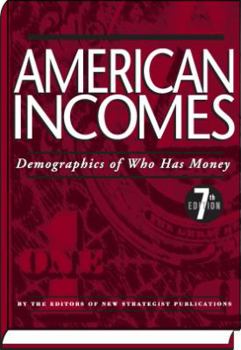 Hardcover American Incomes: Demographics of Who Has Money Book