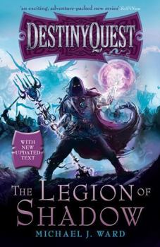 Paperback The Legion of Shadow: Destinyquest Book 1 Book