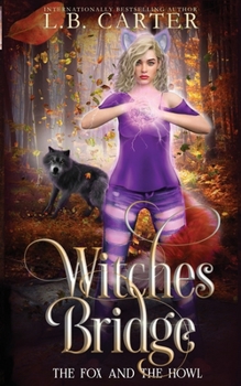 Witches Bridge: a shifter & witch urban fantasy/paranormal romance