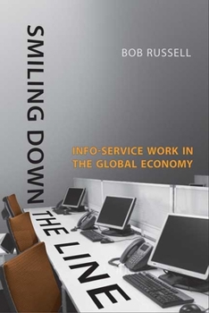 Paperback Smiling Down the Line: Info-Service Work in the Global Economy Book