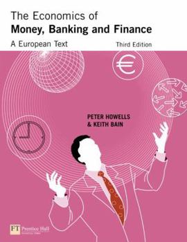 Hardcover The Economics of Money, Banking and Finance: A European Text Book