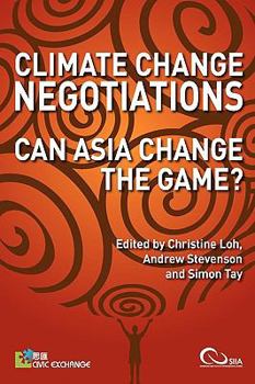 Paperback Climate Change Negotiations: Can Asia Change the Game? Book