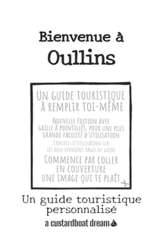 Bienvenue ? Oullins: Un guide touristique personnalis?