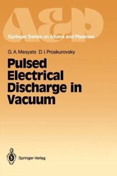 Paperback Pulsed Electrical Discharge in Vacuum Book