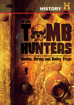 DVD The Real Tomb Hunters: Snakes, Curses & Booby Traps Book