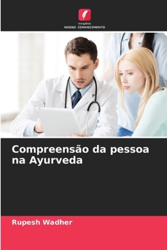Paperback Compreensão da pessoa na Ayurveda [Portuguese] Book