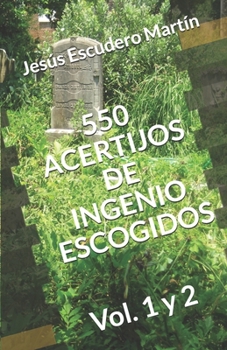Paperback 550 Acertijos de Ingenio Escogidos: Vol. 1 y 2 [Spanish] Book