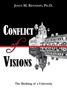 Paperback Conflict of Visions: The Birthing of a University Book