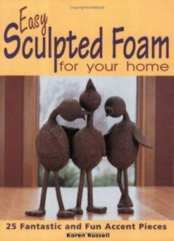 Paperback Easy Sculpted Foam for Your Home Book