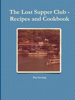 Paperback The Lost Supper Club Recipes and Cookbook Book
