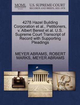 4278 Hazel Building Corporation et al., Petitioners, v. Albert Berest et al. U.S. Supreme Court Transcript of Record with Supporting Pleadings