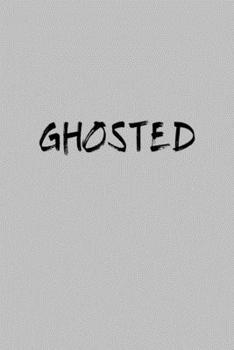 Paperback Funny Ghosted Notebook: Blank Lined Journal (Best Student or Teacher Gift): 6 x 9 inches // 120 Lined Blank Pages // College Ruled Book