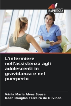 L'infermiere nell'assistenza agli adolescenti in gravidanza e nel puerperio (Italian Edition)