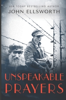 Unspeakable Prayers - Book #2 of the Historical Fiction