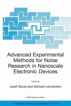 Paperback Advanced Experimental Methods for Noise Research in Nanoscale Electronic Devices Book