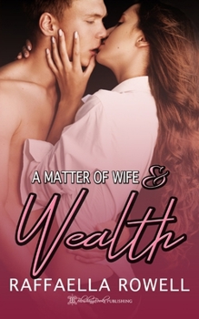 A Matter of Wife & Wealth - Book #1 of the Siblings