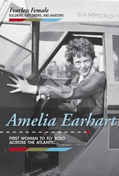 Library Binding Amelia Earhart: First Woman to Fly Solo Across the Atlantic Book