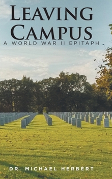 Hardcover Leaving Campus: A World War II Epitaph Book