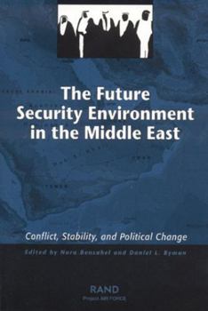 Paperback The Future Security Environment in the Middle East: Conflict, Stability, and Political Change Book