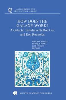 Hardcover How Does the Galaxy Work?: A Galactic Tertulia with Don Cox and Ron Reynolds Book