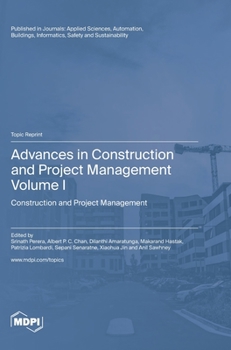 Advances in Construction and Project Management: Volume I: Construction and Project Management