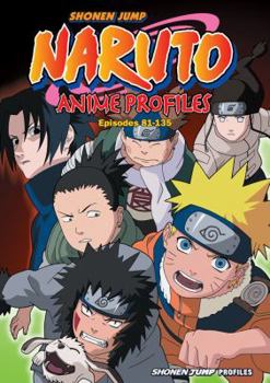 Paperback Naruto Anime Profiles, Vol. 3: Episodes 81-135 Book