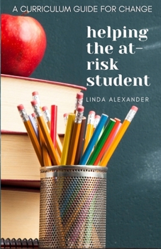 Paperback Helping the At-Risk Student: A Curriculum Guide for Change Book