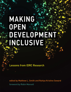 Paperback Making Open Development Inclusive: Lessons from IDRC Research Book