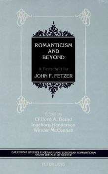 Hardcover Romanticism and Beyond: A Festschrift for John F. Fetzer [German] Book