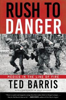 Hardcover Rush to Danger: Medics in the Line of Fire Book