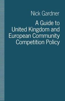 Paperback A Guide to United Kingdom and European Community Competition Policy Book