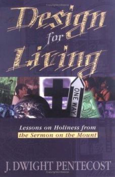Paperback Design for Living: Lessons on Holiness from the Sermon on the Mount Book