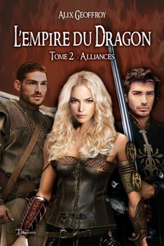 Alliances - Book #2 of the L'Empire du Dragon