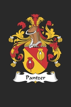 Paperback Pantzer: Pantzer Coat of Arms and Family Crest Notebook Journal (6 x 9 - 100 pages) Book