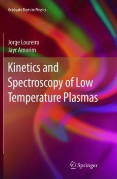 Paperback Kinetics and Spectroscopy of Low Temperature Plasmas Book