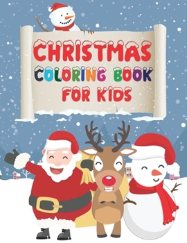 Christmas Coloring Book For Kids:: Children's Christmas Gift | A Christmas Coloring Books with Beautiful Pages | Cute Christmas Holiday Coloring Designs