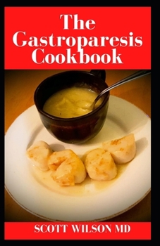 Paperback Gastroparesis: Relief Your Gastroparesis With This Guide Of Diets Book