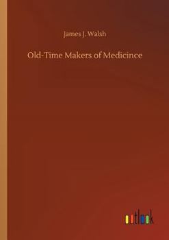 Paperback Old-Time Makers of Medicince Book