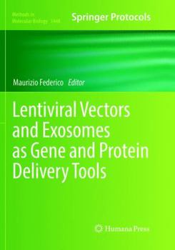 Paperback Lentiviral Vectors and Exosomes as Gene and Protein Delivery Tools Book