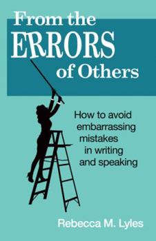 Hardcover From the Errors of Others: How to Avoid Embarrassing Mistakes in Writing and Speaking Book