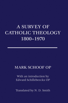 Paperback A Survey of Catholic Theology, 1800-1970 Book