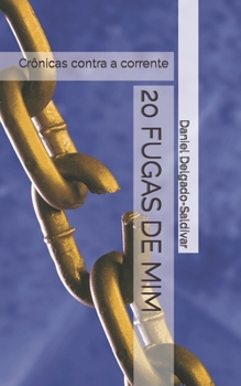 Paperback 20 Fugas de MIM: Crônicas contra a corrente [Portuguese] Book