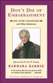 Paperback Don't Die of Embarrassment: Life After Colostomy and Other Adventures Book