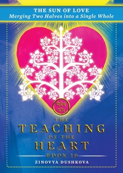 The Sun of Love: Merging Two Halves into a Single Whole (The Teaching of the Heart)
