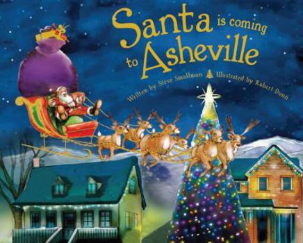 Hardcover Santa Is Coming to Asheville Book