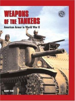 Hardcover Weapons of the Tankers: American Armor in World War II Book